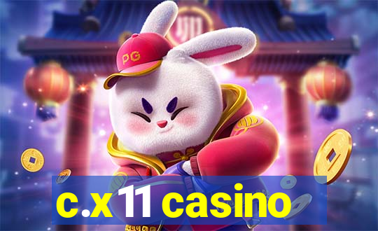 c.x11 casino